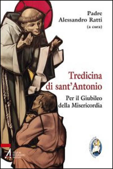 Tredicina di sant'Antonio. Per il giubileo della misericordia