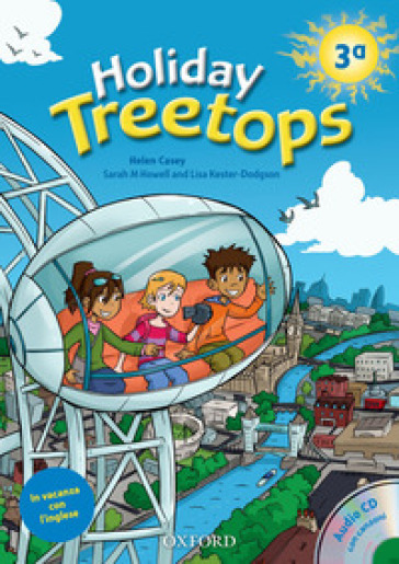 Treetops on holiday. Student's book. Per la 3ª classe elementare. Con CD-ROM