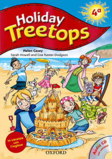 Treetops on holiday. Student's book. Per la 4ª classe elementare. Con CD-ROM