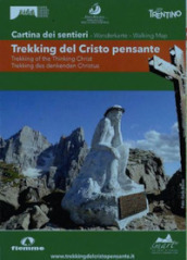 Trekking del Cristo pensante. Cartina dei sentieri. Ediz. italiana, inglese e tedesca