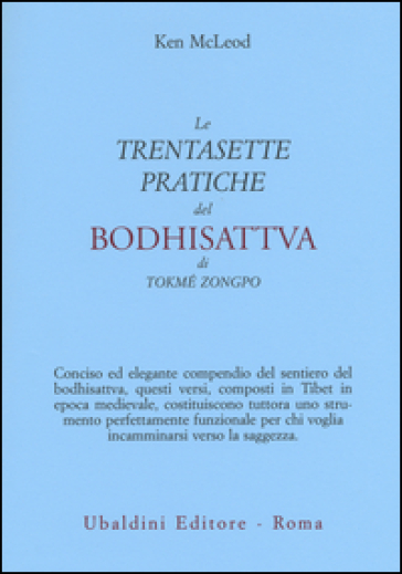 Le «Trentasette pratiche del Bodhisattva» di Tokmé Zongpo - Ken McLeod