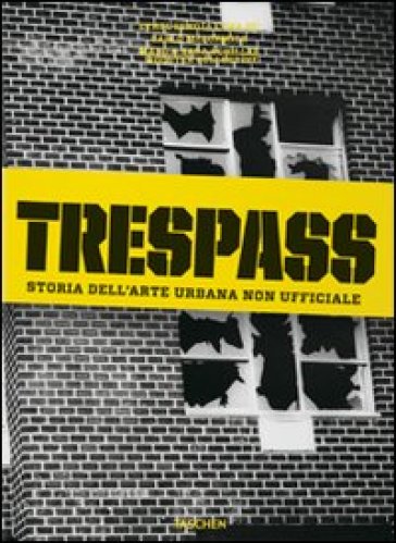 Trespass. Storia dell'arte urbana. Ediz. illustrata - Carlo McCormick