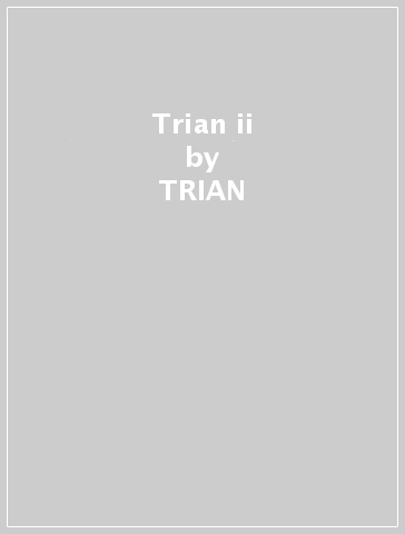 Trian ii - TRIAN