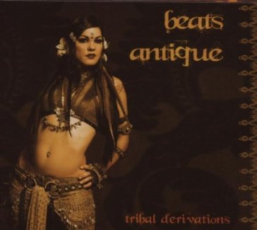 Tribal derivations - BEATS ANTIQUE