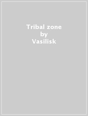 Tribal zone - Vasilisk