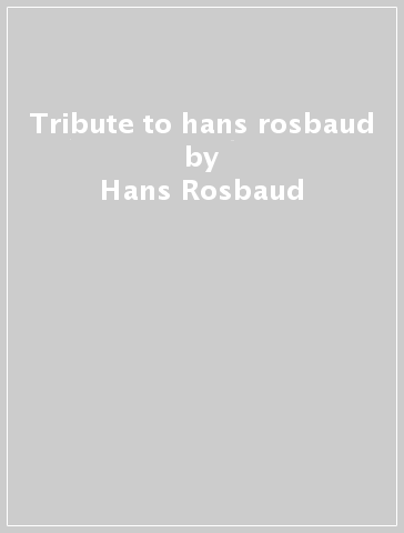 Tribute to hans rosbaud - Hans Rosbaud