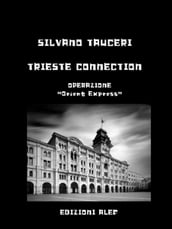 Trieste Connection
