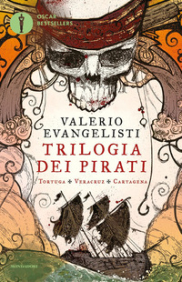Trilogia dei pirati: Tortuga-Veracruz-Cartagena - Valerio Evangelisti