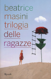 Trilogia delle ragazze: I bottoni-L estate gigante-Giù la zip