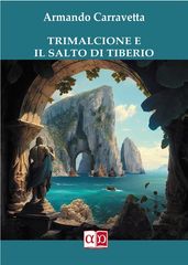 Trimalcione e il Salto di Tiberio