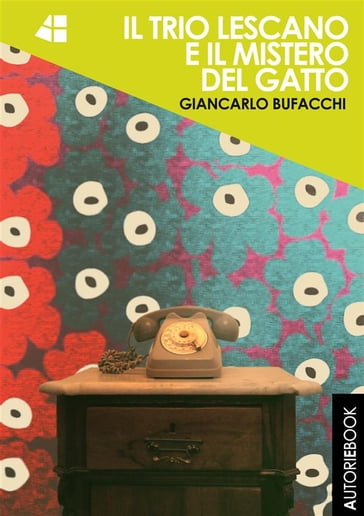 Il Trio Lescano e il mistero del gatto - Giancarlo Bufacchi
