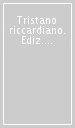 Tristano riccardiano. Ediz. critica