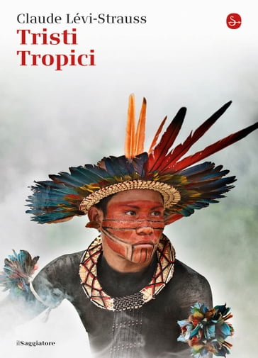 Tristi tropici - Claude Lévi-Strauss