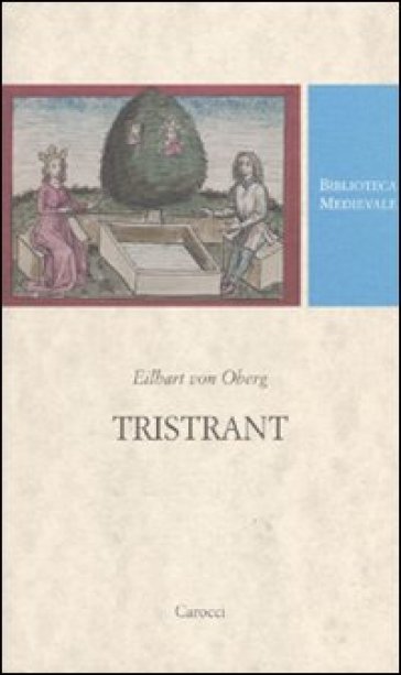 Tristrant. Testo tedesco a fronte. Ediz. critica - Eilhart von Oberg