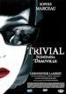 Trivial - Scomparsa A Deauville