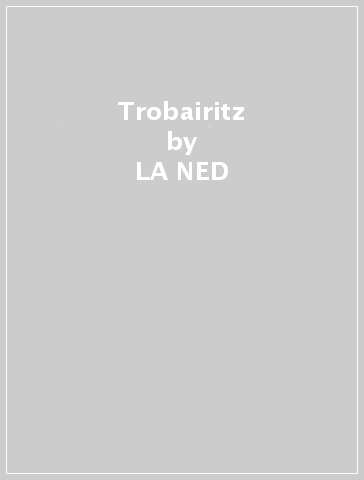 Trobairitz - LA NED