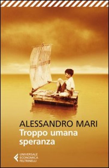 Troppo umana speranza - Alessandro Mari