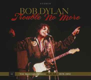 Trouble no more the bootleg series vol.1 - Bob Dylan