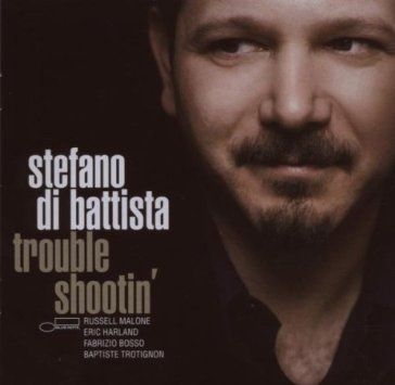 Trouble shootin' - Stefano Di Battista