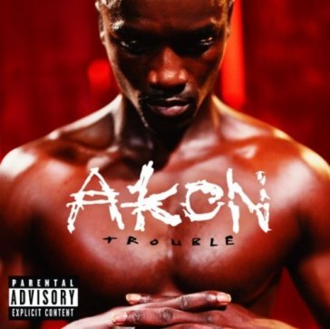 Trouble (uk edition) - Akon
