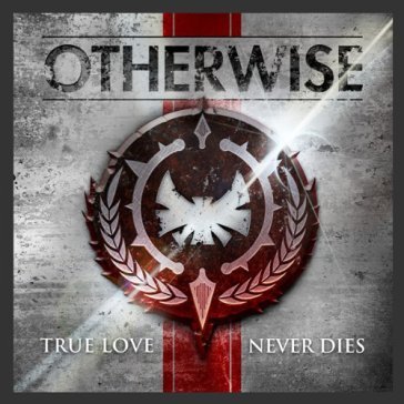 True love never dies - OTHERWISE