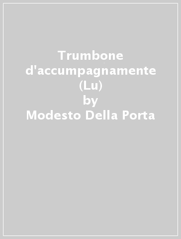 Trumbone d'accumpagnamente (Lu) - Modesto Della Porta - Elia Iezzi