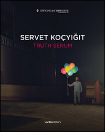 Truth serum - Servet Kocyigit - Silvia Cirelli