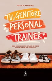 Tu, genitore personal trainer