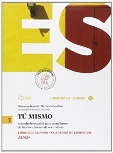 Tu mismo. Libro del alumno-Cuaderno de ejercicios. Per le Scuole superiori. Con CD. Con e-book. Con espansione online. 1. - Giovanna Benetti - Mariarita Casellato