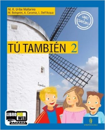 Tu también. Per la Scuola media. Con CD Audio. 2. - M. Bolognini - Alessandro Caramia - M. R. Uribe Mallarino