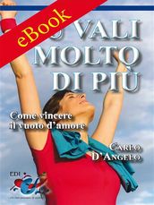 Tu vali molto di più