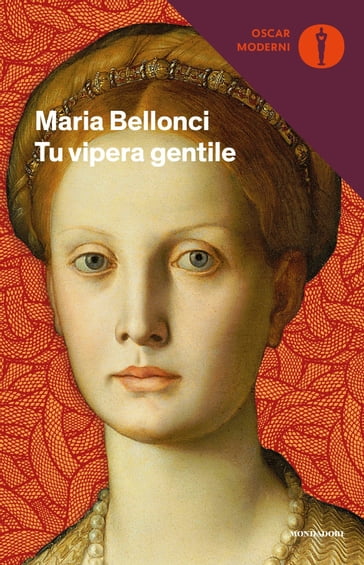 Tu vipera gentile - Maria Bellonci - Geno Pampaloni