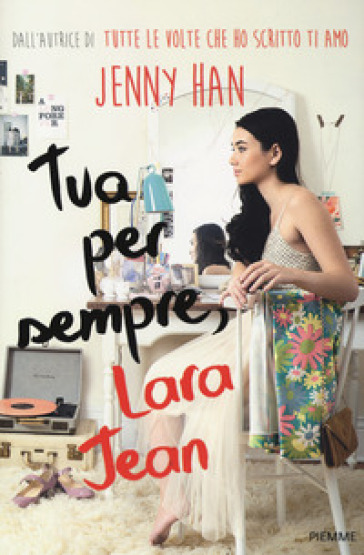 Tua per sempre, Lara Jean - Jenny Han