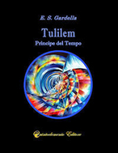 Tulilem. Principe del Tempo