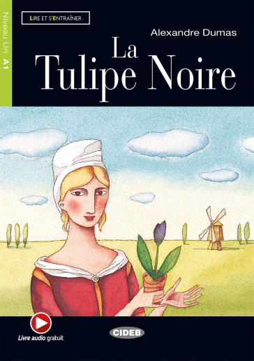Tulipe Noire. Con File audio scaricabile on line - Alexandre Dumas