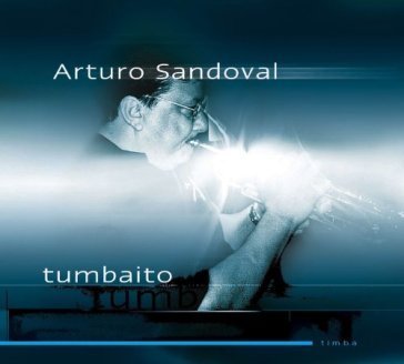 Tumbaito - Arturo Sandoval