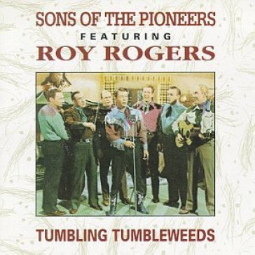 Tumbling tumbleweed - Sons of the Pioneers