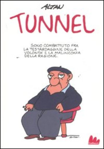 Tunnel - Francesco Tullio Altan