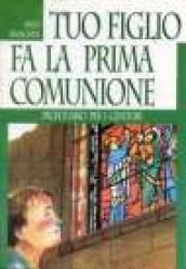 Tuo figlio fa la prima comunione. Prontuario per i genitori