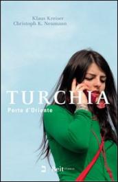 Turchia. Porta d Oriente