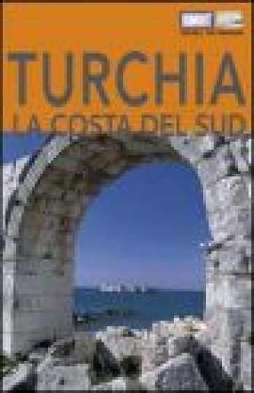 Turchia: la costa del sud - Hans E. Latzke