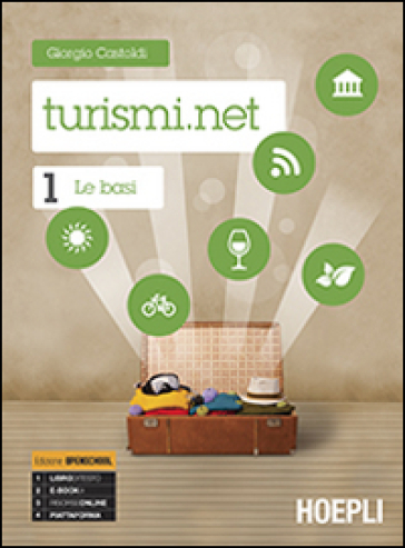 Turismi.net. Con e-book. Con espansione online. Per gli Ist. tecnici e professionali. 1.Le basi - Giorgio Castoldi