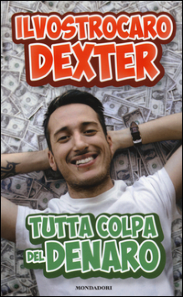 Tutta colpa del denaro - Il vostro caro Dexter