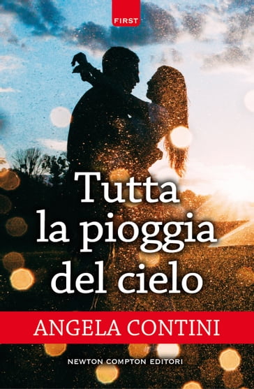 Tutta la pioggia del cielo - Angela Contini