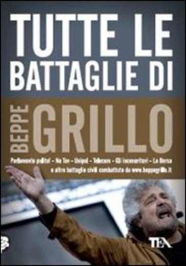 Tutte le battaglie di Beppe Grillo - Beppe Grillo