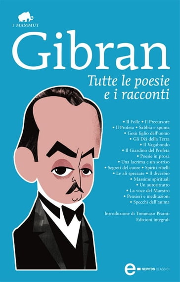 Tutte le poesie e i racconti - Kahlil Gibran