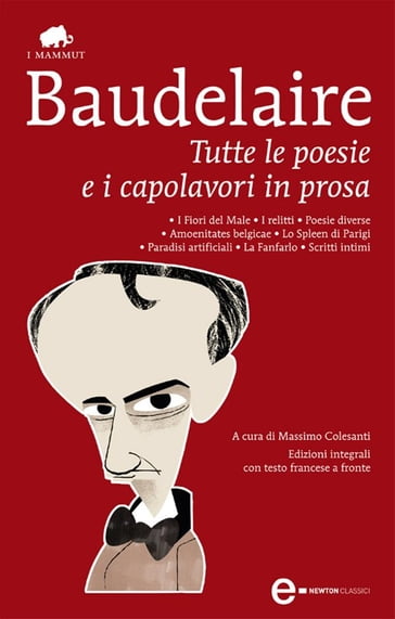 Tutte le poesie e i capolavori in prosa - Baudelaire Charles