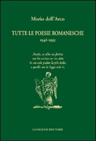 Tutte le poesie romanesche. 1946-1995 - Mario Dell