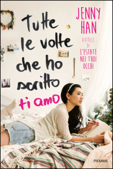 Tutte le volte che ho scritto ti amo - Jenny Han