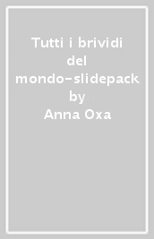 Tutti i brividi del mondo-slidepack